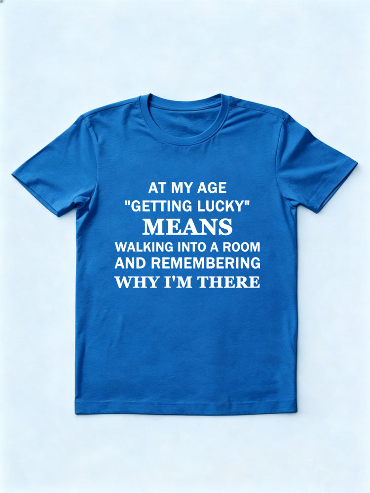 My Age Luck T-shirt