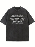 My Brain Logged Me Out I Can't Remember My Password Christmas Season Vibe Washed T-shirt