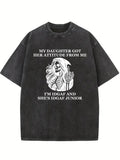 My Daughter Got Her Attitude From Me Washed T-shirt