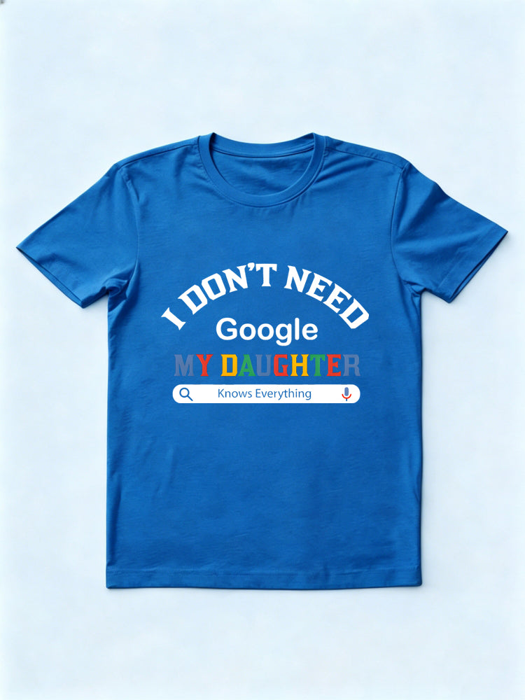 My Daughter Knows Everything Gift T-shirt