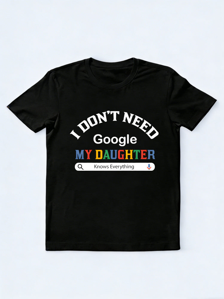 My Daughter Knows Everything Gift T-shirt