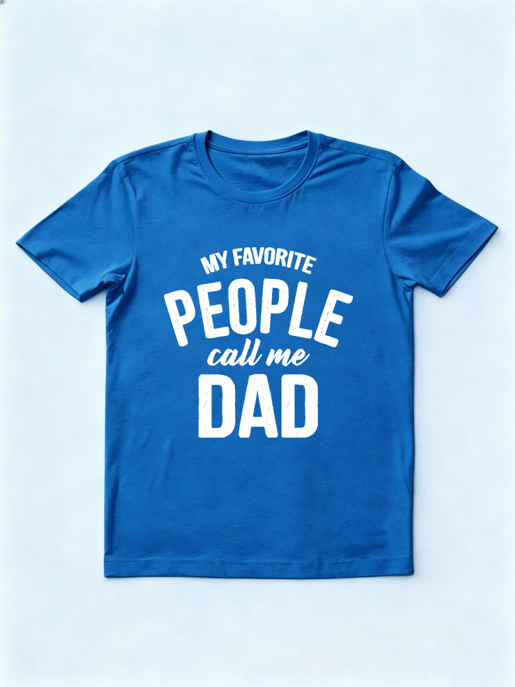 My Favorite People Call Me Dad Father's Day Gift T-Shirt