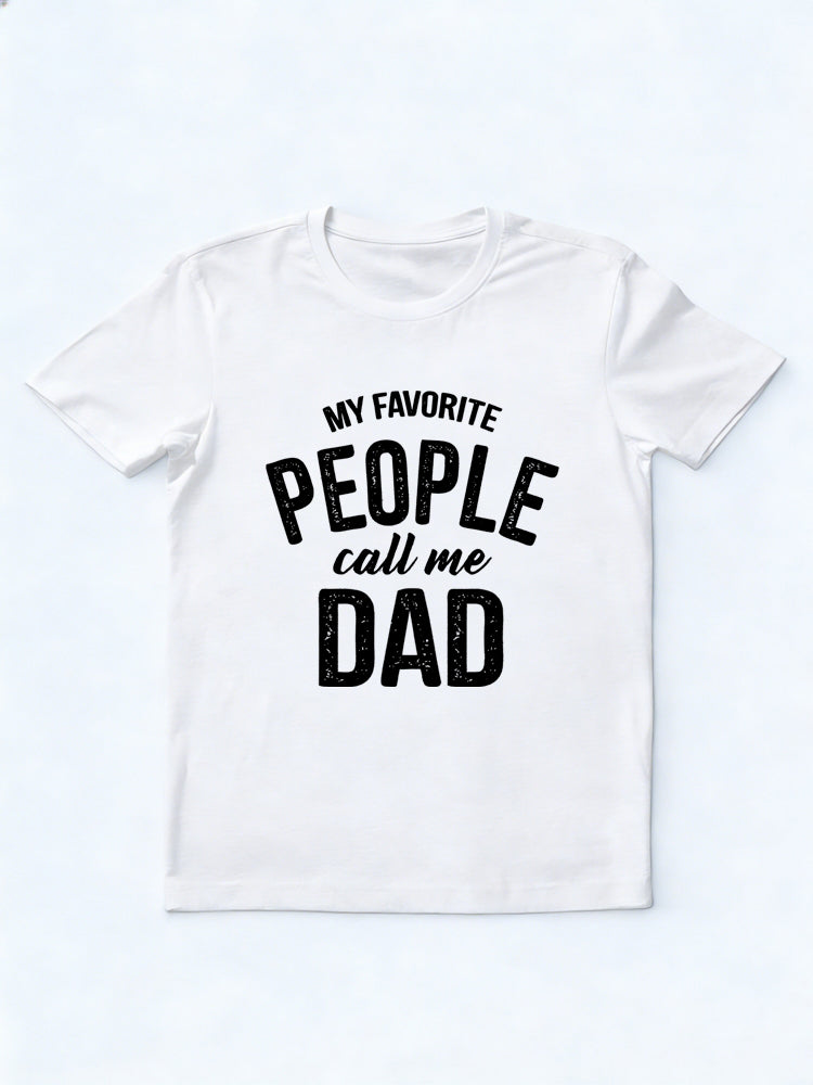 My Favorite People Call Me Dad Father's Day Gift T-Shirt
