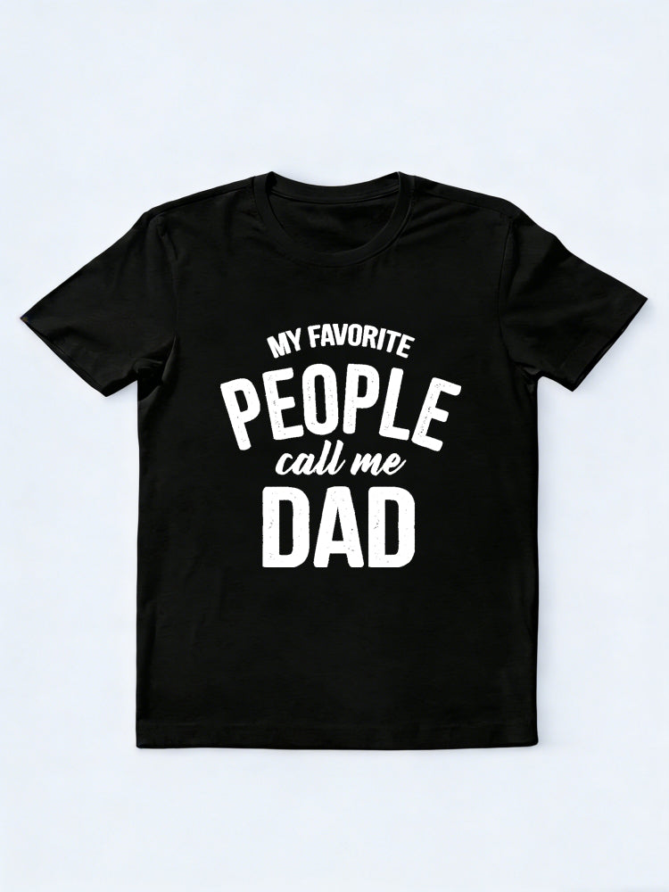My Favorite People Call Me Dad Father's Day Gift T-Shirt