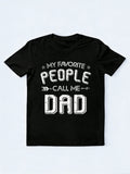My Favorite People Call Me Dad Happy Father‘s Day Gift T-Shirt