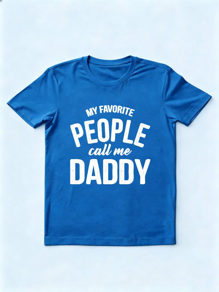 My Favorite People Call Me Daddy Father's Day Gift T-Shirt