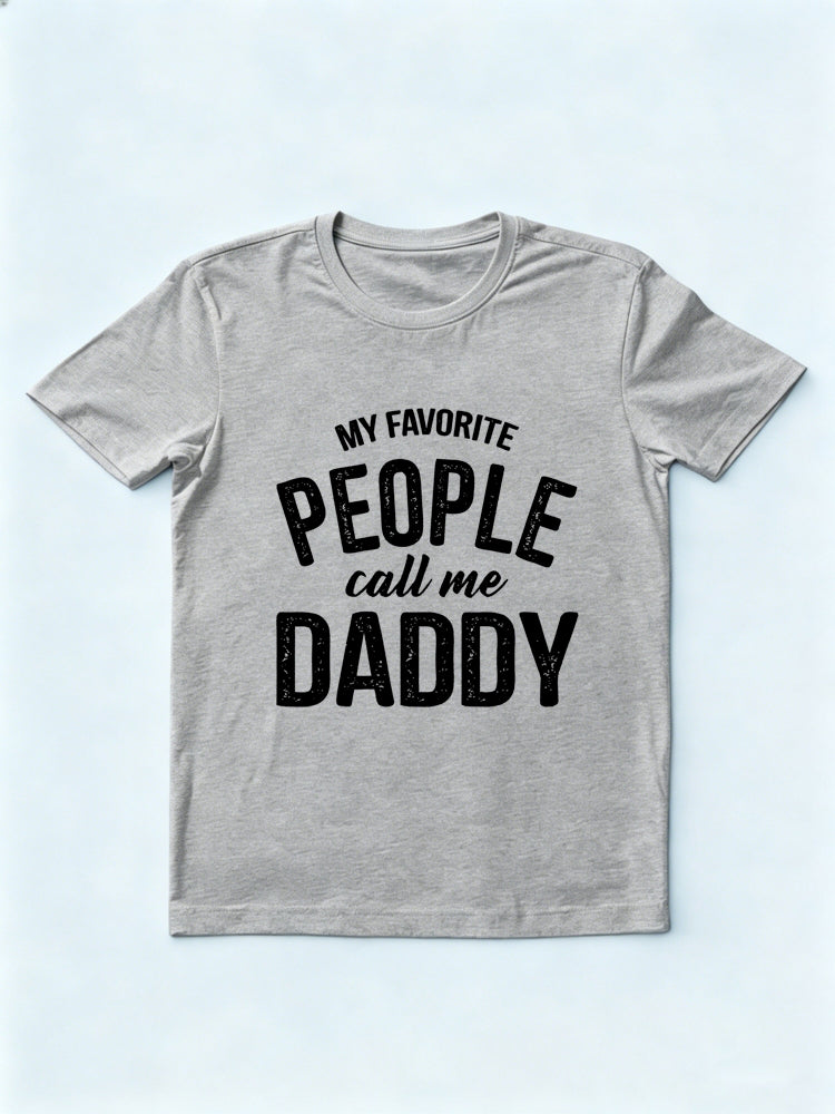 My Favorite People Call Me Daddy Father's Day Gift T-Shirt