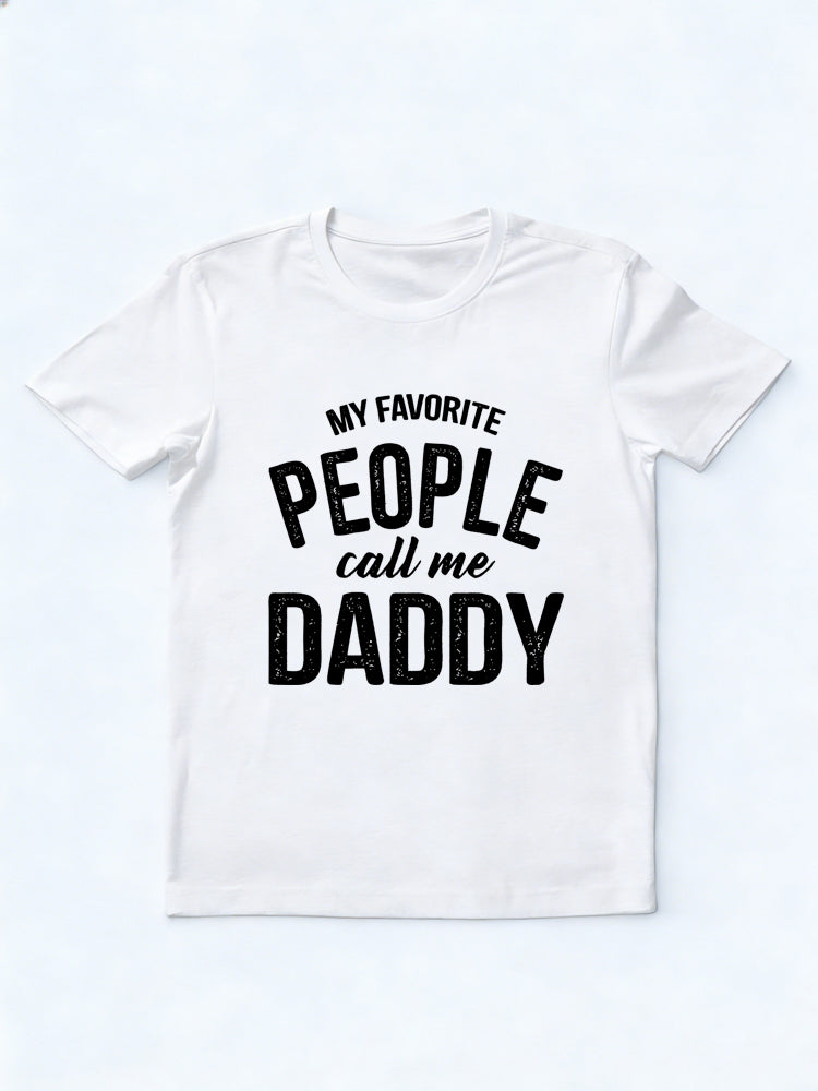 My Favorite People Call Me Daddy Father's Day Gift T-Shirt