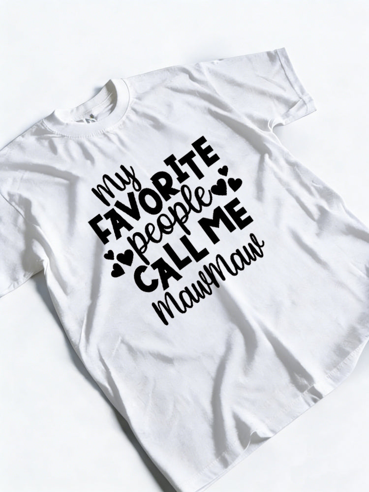 My Favorite People Call Me Maw Maw Happy Mother's Day T-Shirt