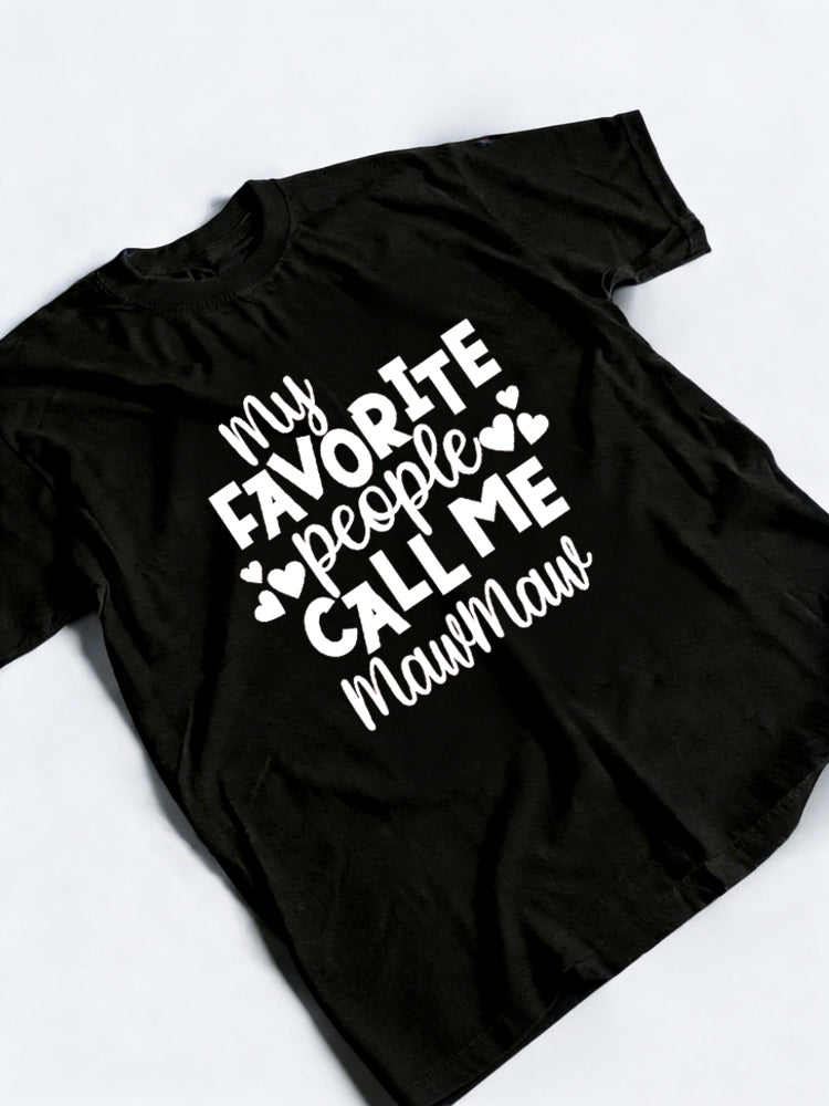 My Favorite People Call Me Maw Maw Happy Mother's Day T-Shirt