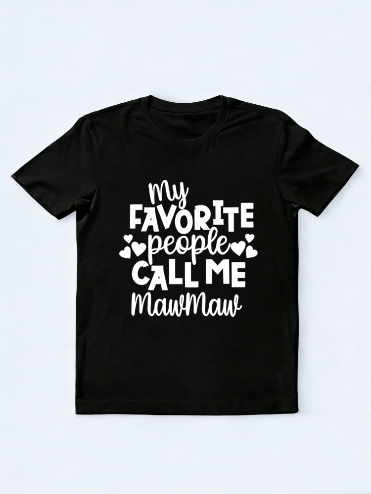 My Favorite People Call Me Maw Maw Happy Mother's Day T-Shirt