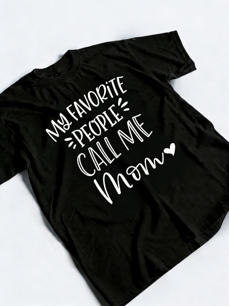 My Favorite People Call Me Mom Mother's Day T-shirt