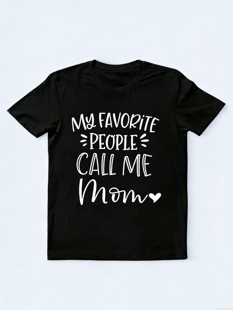 My Favorite People Call Me Mom Mother's Day T-shirt