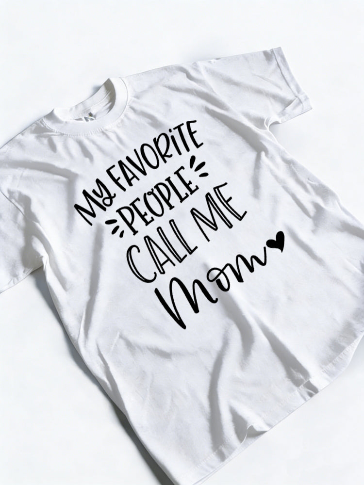 My Favorite People Call Me Mom Mother's Day T-shirt
