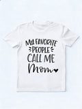 My Favorite People Call Me Mom Mother's Day T-shirt