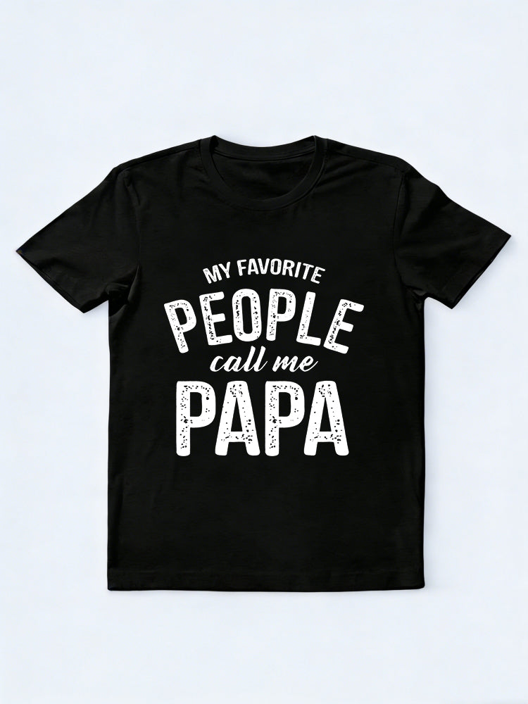 My Favorite People Call Me Papa Father's Day Gift T-Shirt