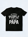 My Favorite People Call Me Papa Father's Day Gift T-Shirt