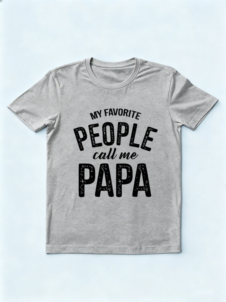 My Favorite People Call Me Papa Father's Day Gift T-Shirt