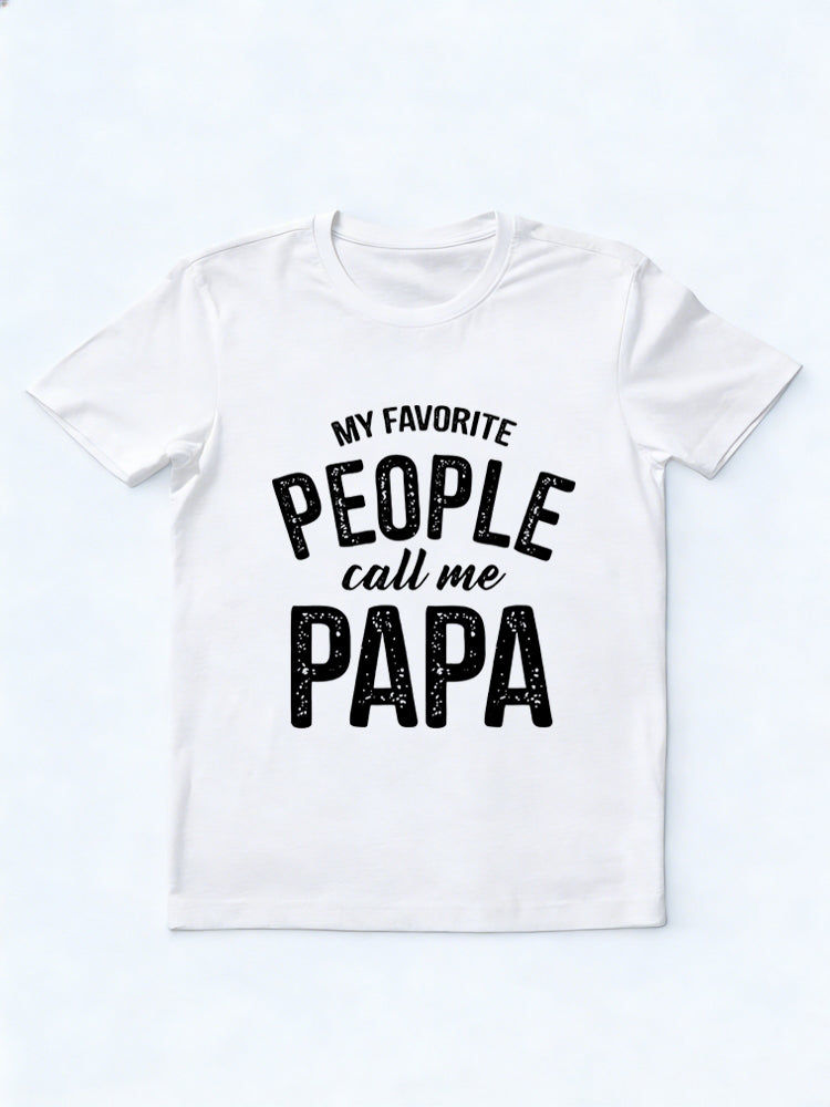 My Favorite People Call Me Papa Father's Day Gift T-Shirt