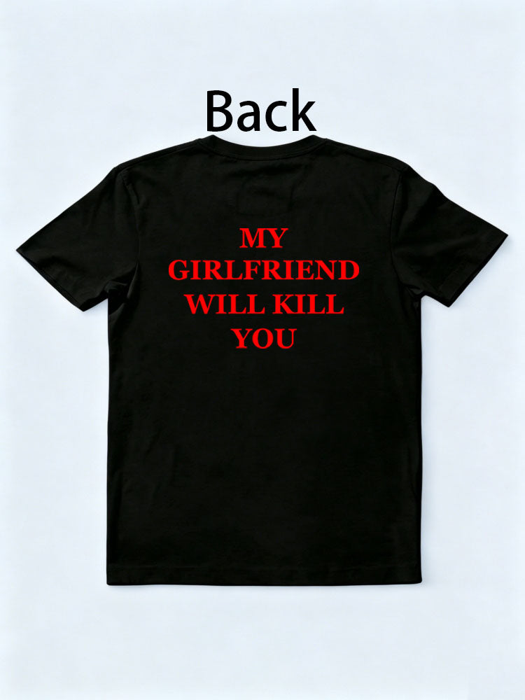 My Girlfriend Will Kill You Christmas Season Vibe T-shirt