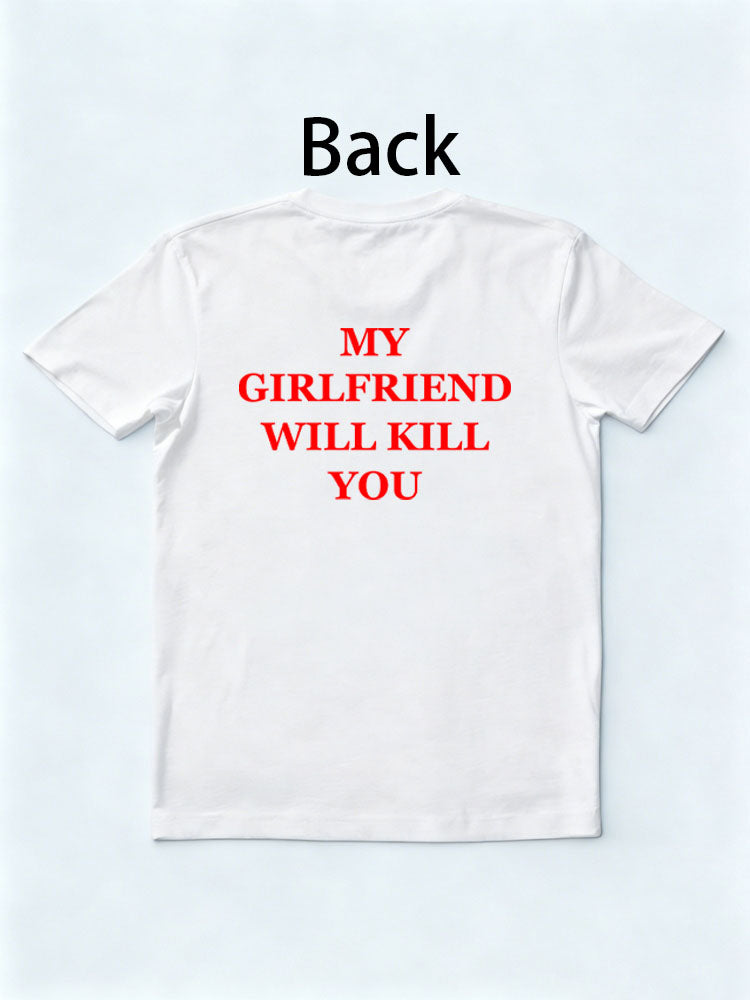 My Girlfriend Will Kill You Christmas Season Vibe T-shirt