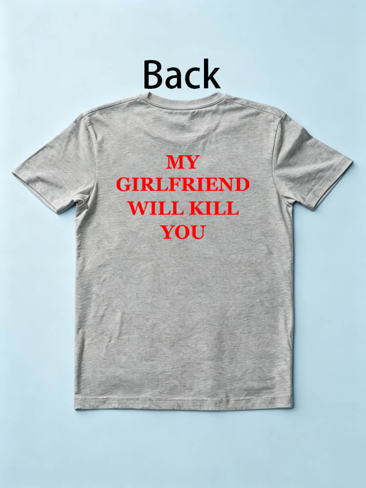 My Girlfriend Will Kill You Christmas Season Vibe T-shirt