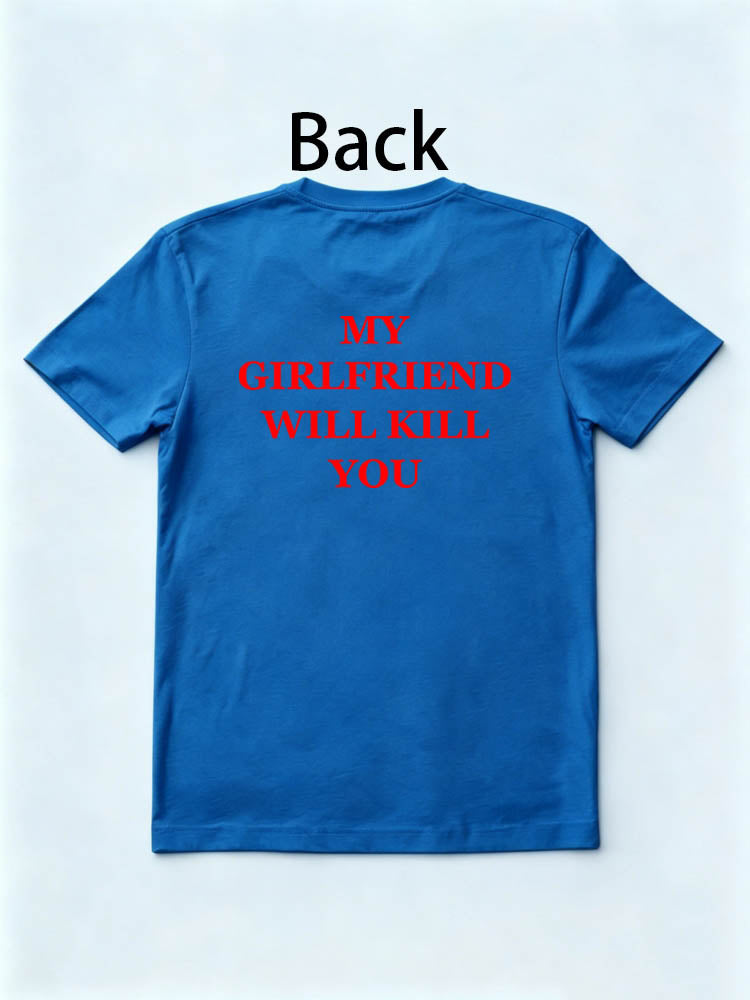 My Girlfriend Will Kill You Christmas Season Vibe T-shirt