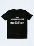 My Granddaughter Makes All Rules Gift T-shirt