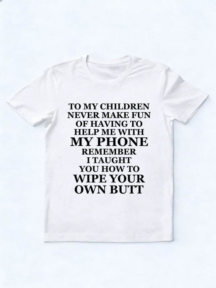 My Kids Don't Laugh At Me Need You Help Me With My Phone Spooky Season Halloween Vibe T-shirt