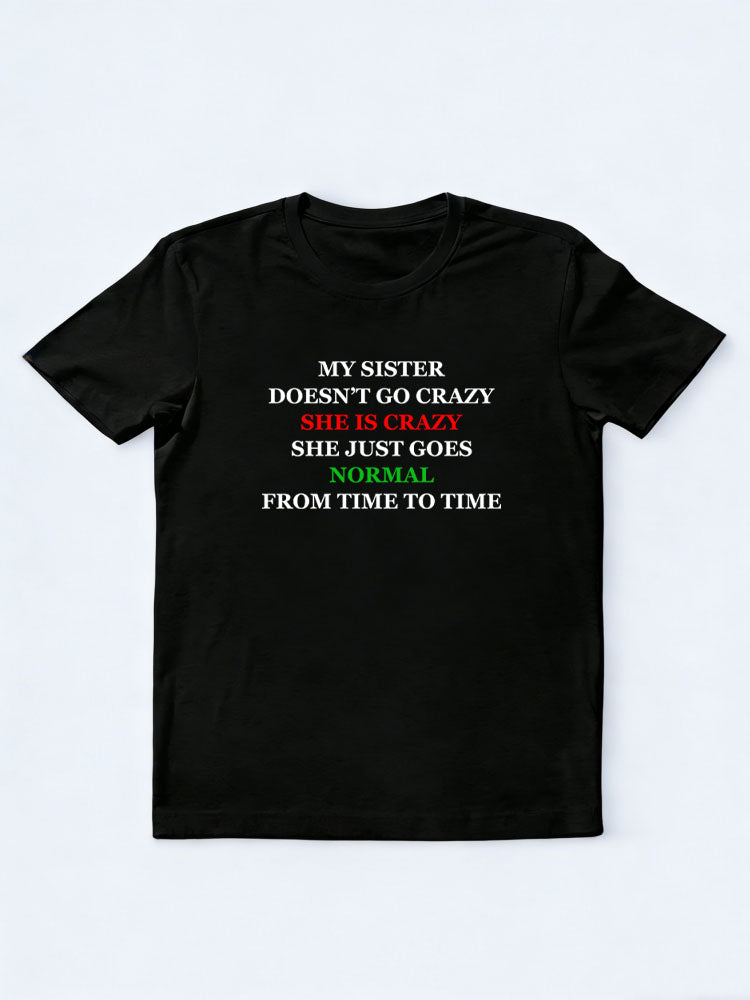 My Sister Is Crazy Christmas Season Vibe T-shirt