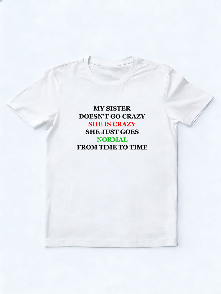 My Sister Is Crazy Christmas Season Vibe T-shirt