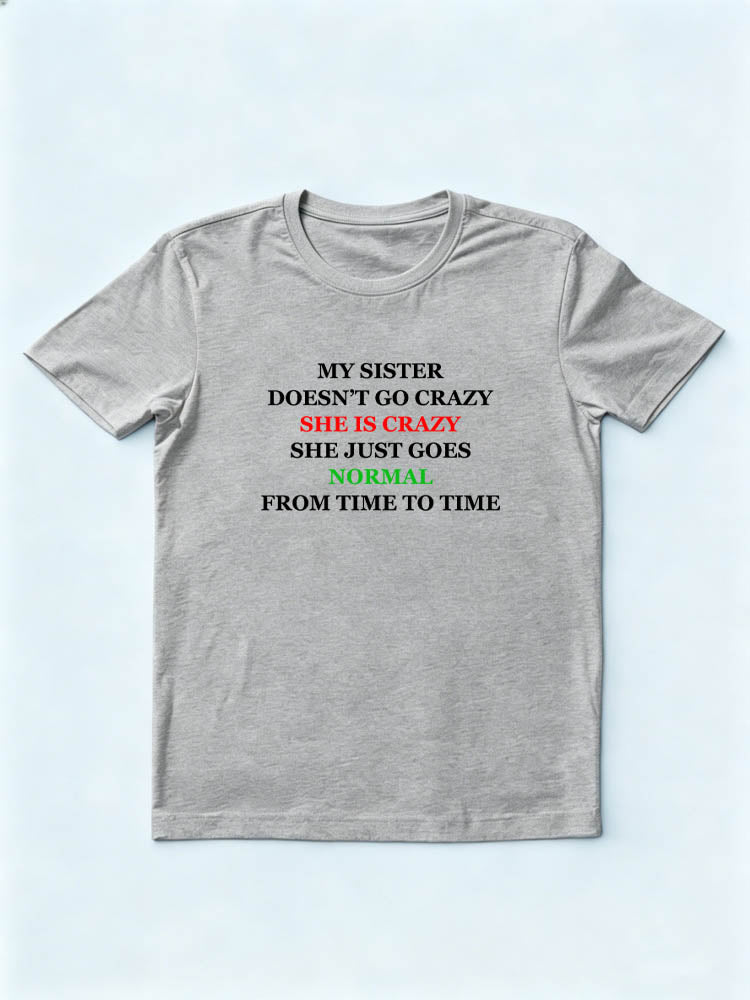 My Sister Is Crazy Christmas Season Vibe T-shirt