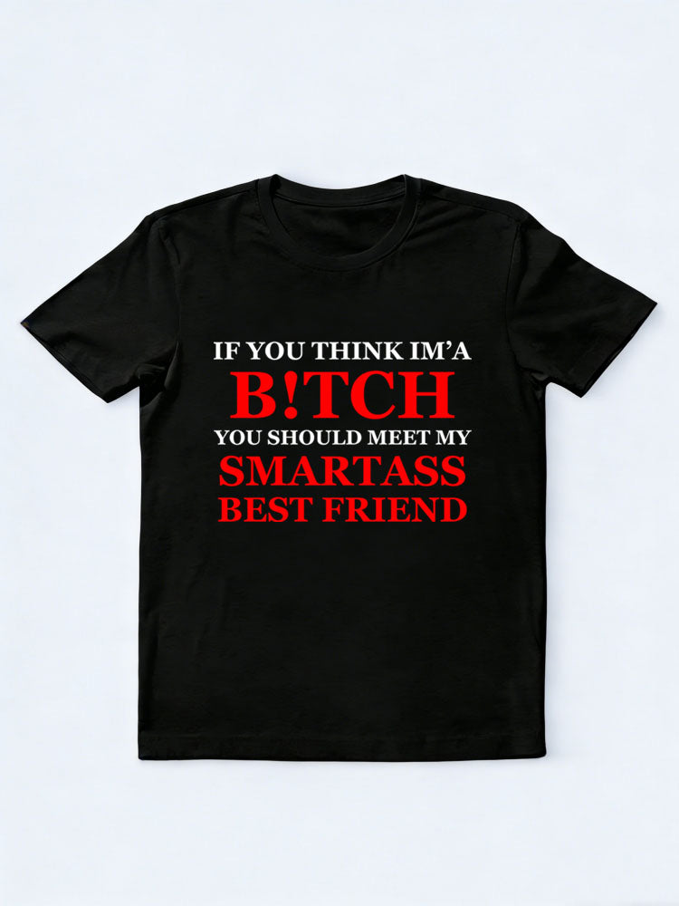 My Smartass Best Friend T-shirt