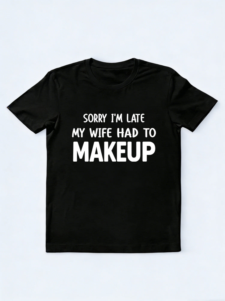 My Wife Had To Makeup Gift T-shirt