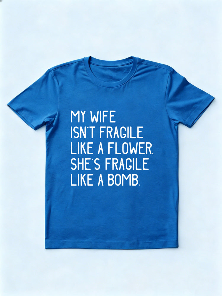 My Wife Like A Bomb Gift T-shirt
