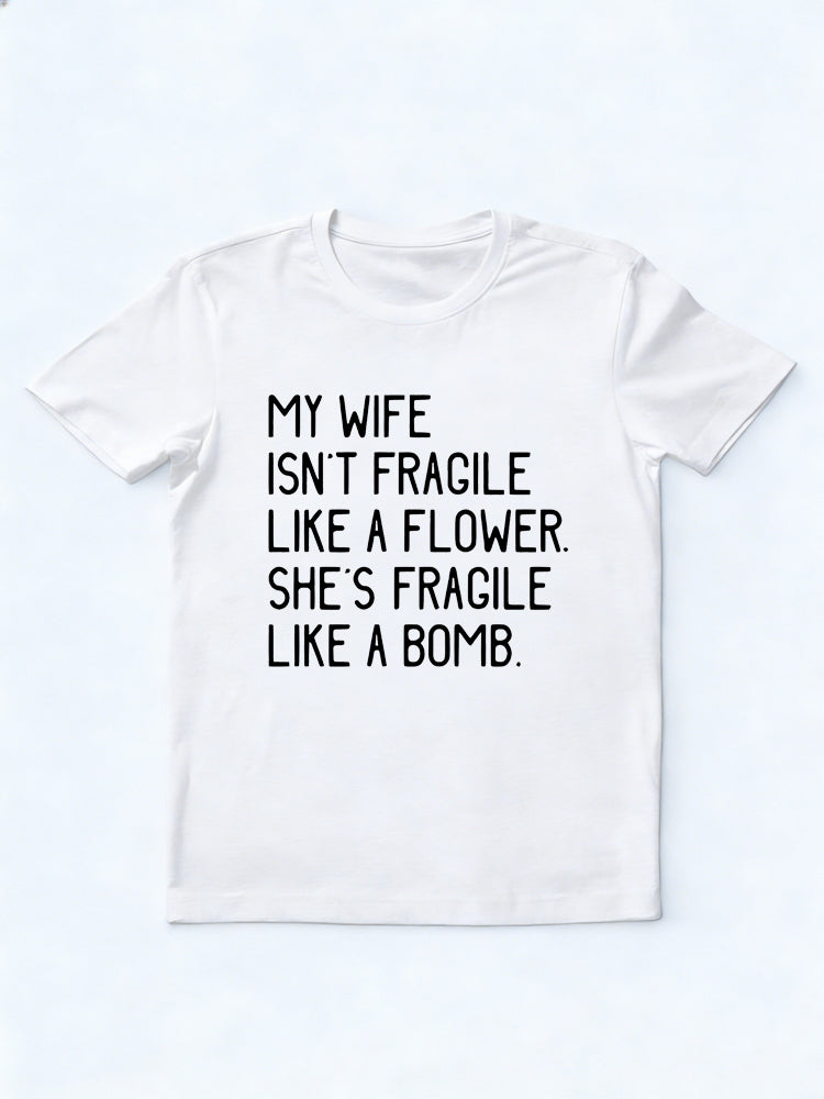 My Wife Like A Bomb Gift T-shirt