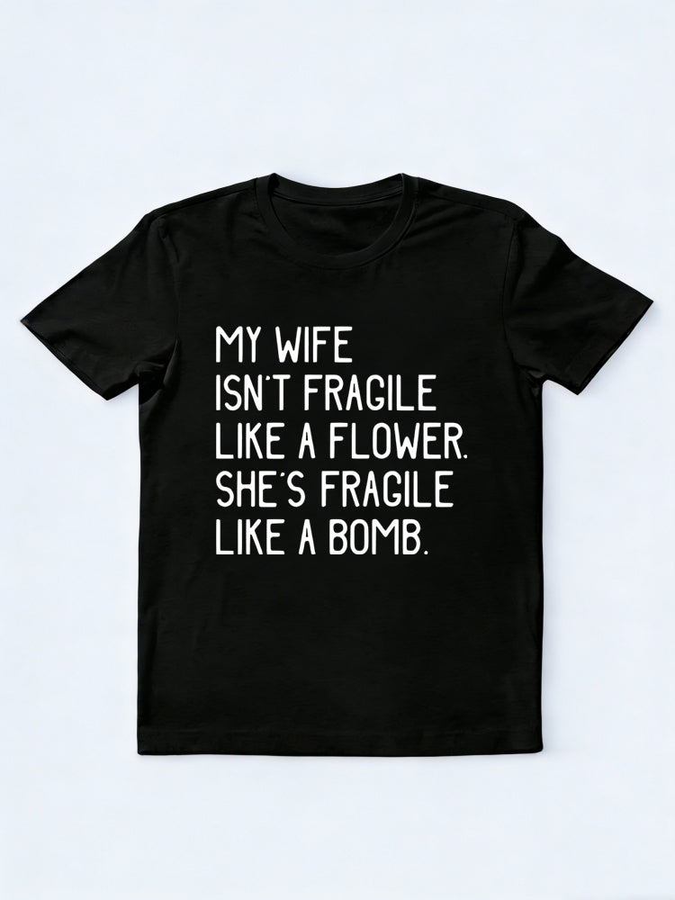 My Wife Like A Bomb Gift T-shirt