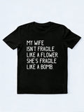 My Wife Like A Bomb Gift T-shirt