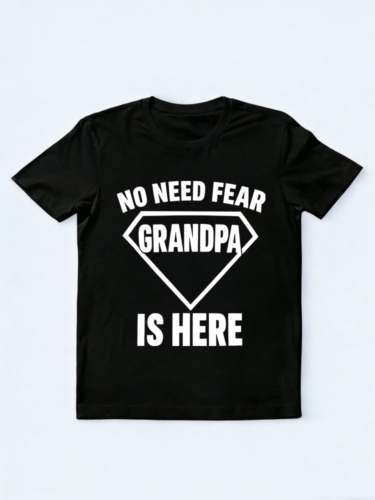 No Need Fear Grandpa Is Here Gift T-shirt