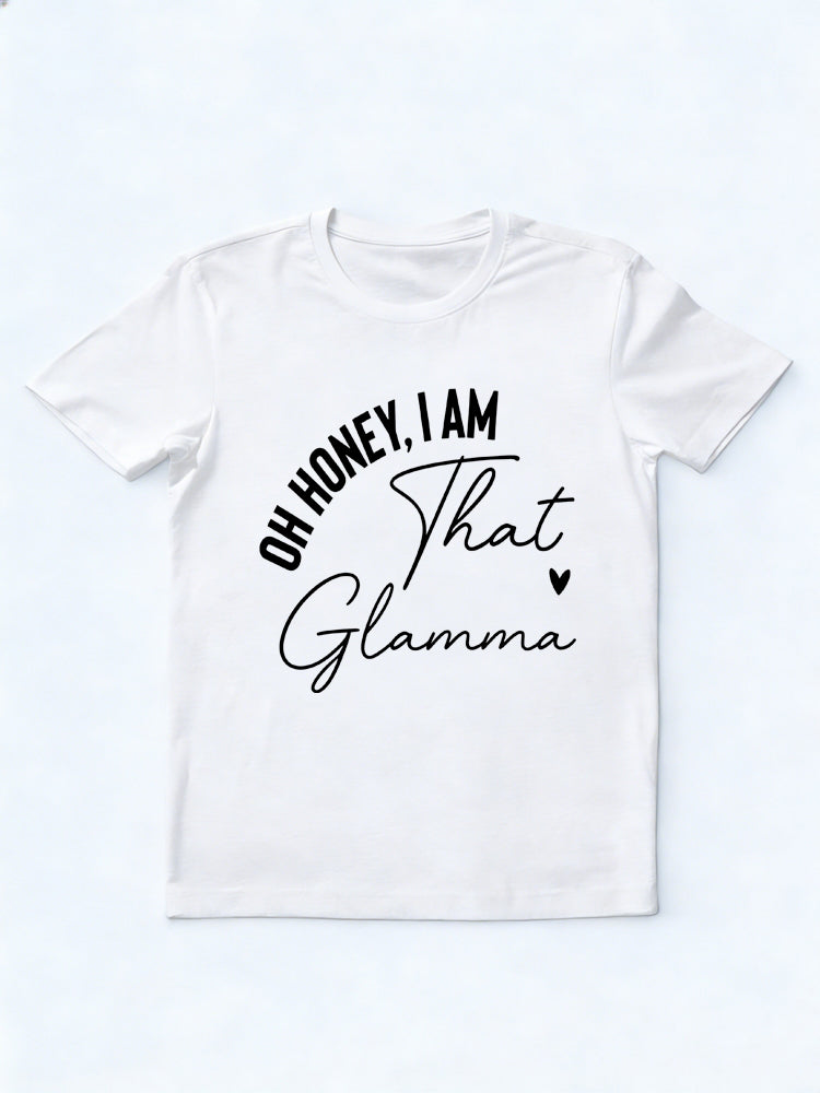 Oh Honey I Am That Glamma Mother's Day T-shirt