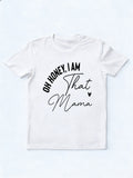Oh Honey I am That Mama Mother's Day T-shirt