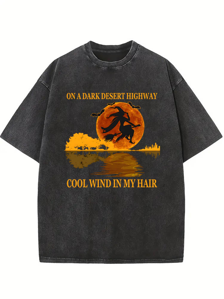 On A Dark Desert Highway Spooky Season Witch Trick-or-Treat Halloween Vibe Washed T-shirt