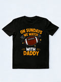 On Sundays We Watch Football With Daddy Happy Father‘s Day Gift T-Shirt