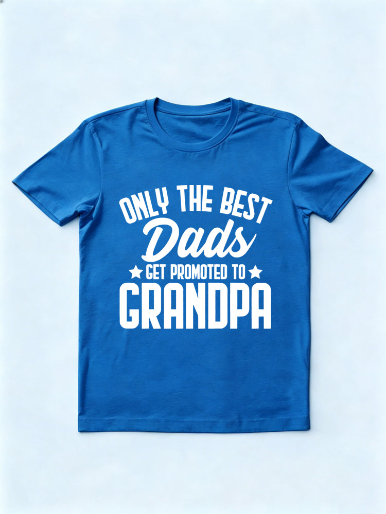 Only the Best Dads Get Promoted to Grandpa Gift T-shirt