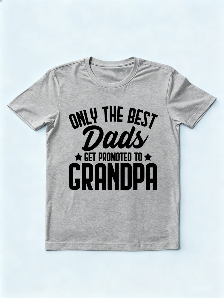 Only the Best Dads Get Promoted to Grandpa Gift T-shirt