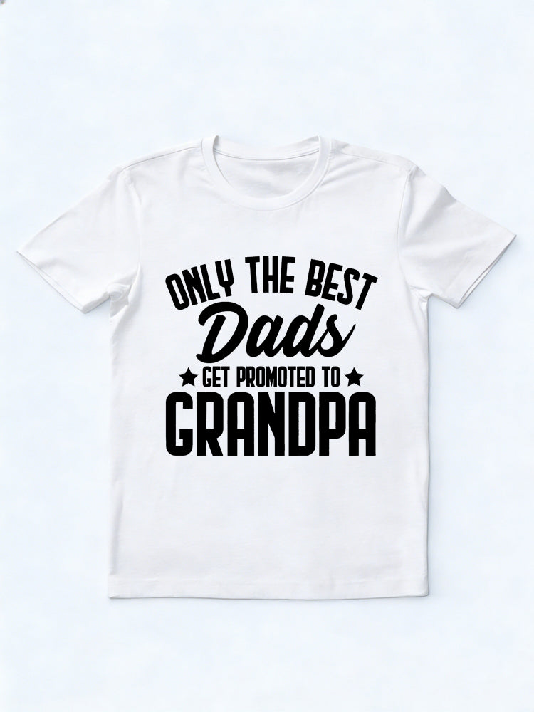 Only the Best Dads Get Promoted to Grandpa Gift T-shirt