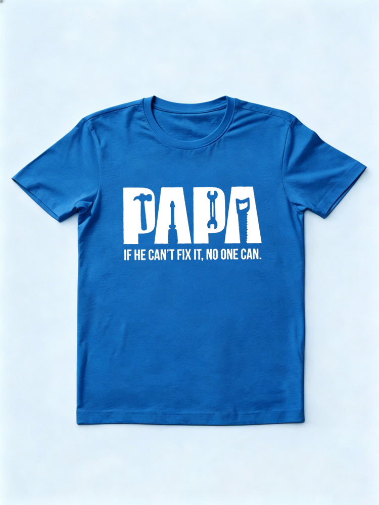 Papa If He Can't Fix No One Can Father's Day Gift T-Shirt
