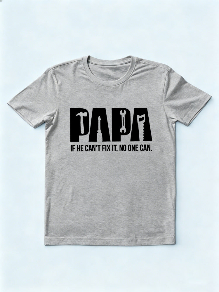 Papa If He Can't Fix No One Can Father's Day Gift T-Shirt