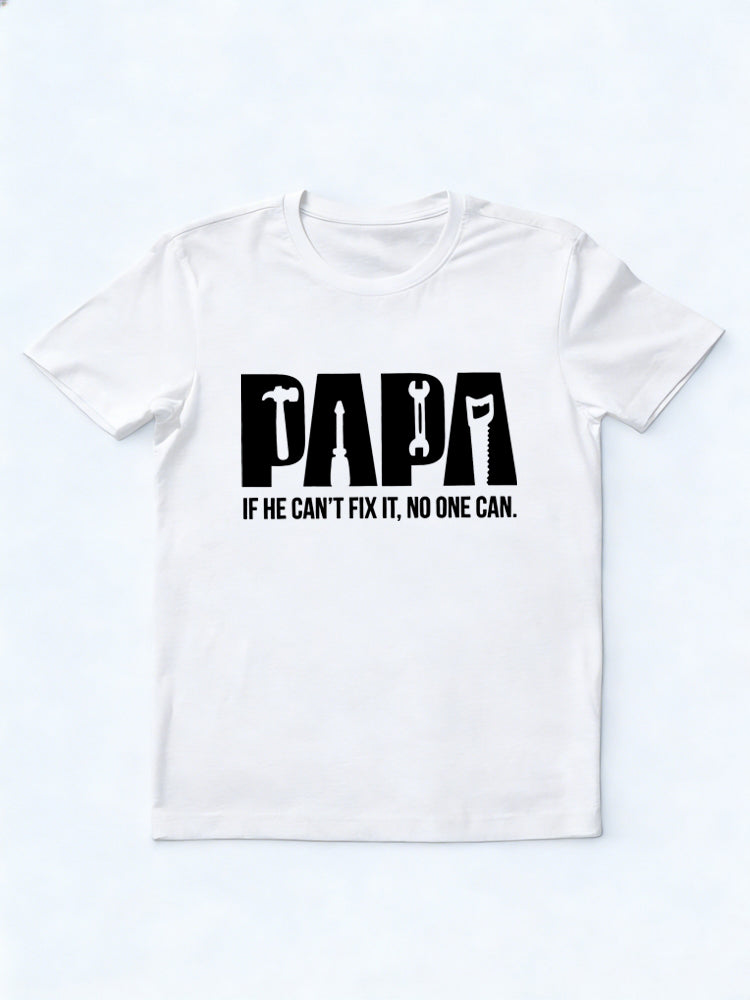 Papa If He Can't Fix No One Can Father's Day Gift T-Shirt