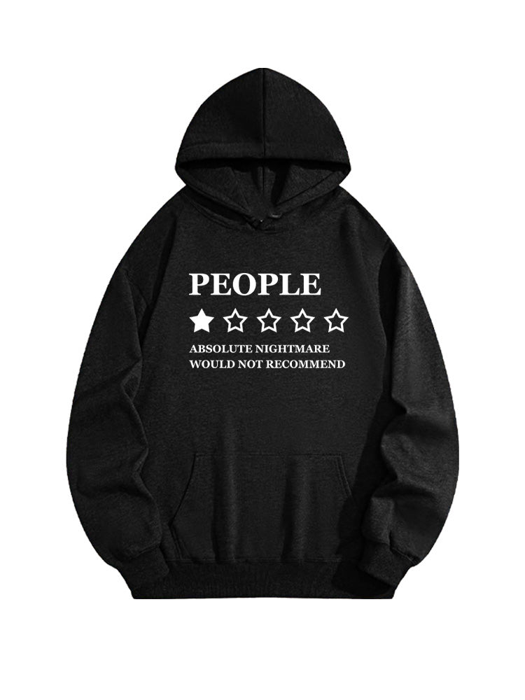 People, Absolute Nightmare Would Not Recommend You Hoodie